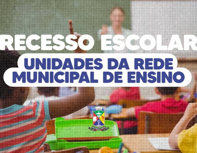 Governo Municipal comunica período de recesso escolar nas unidades da rede municipal de ensino