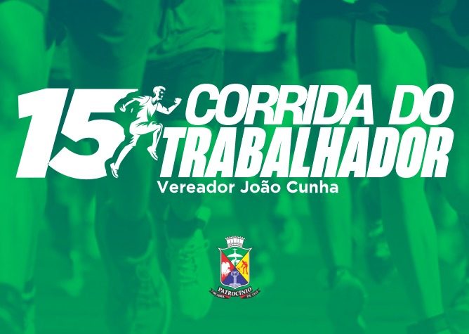 15ª Corrida do Trabalhador será realizada no dia 1º de maio em Patrocínio