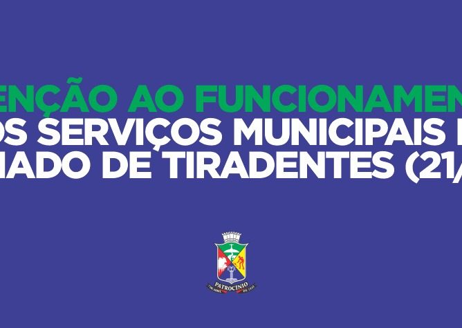 Funcionamento dos serviços municipais durante o feriado de Tiradentes